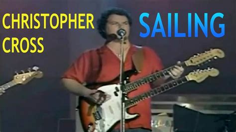 sailing song youtube|sailing song by christopher cross.